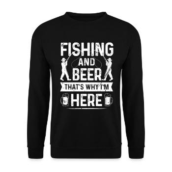Fishing and beer That's why I'm here - Unisex Sweatshirt - black - Front - Alina (178cm) & Michal (187cm)