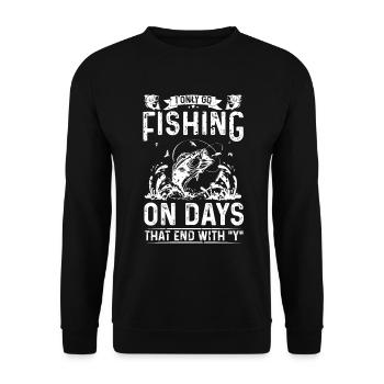 I only go fishing on days that end with Y - Unisex Sweatshirt - black - Front - Alina (178cm) & Michal (187cm)