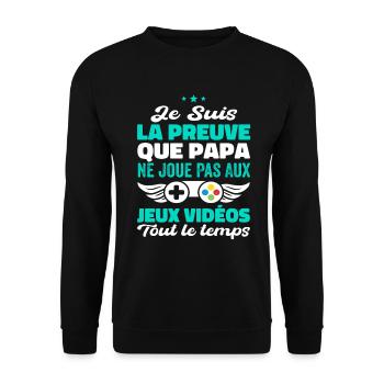 La Preuve Que Papa Ne Joue Pas Aux Jeux Vidéos - Sweat-shirt Unisexe - noir - Devant - Alina (178cm) & Michal (187cm)