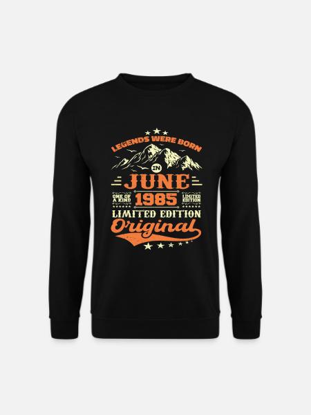 Juin 1985 Anniversaire Né en 1985 Juin Cadeau - Sweat-shirt Unisexe - noir