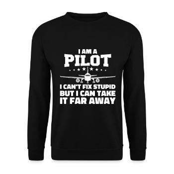 I Am A Pilot I Can't Fix Stupid Sarcastic Gifts - Sweat-shirt Unisexe - noir - Devant - Alina (178cm) & Michal (187cm)