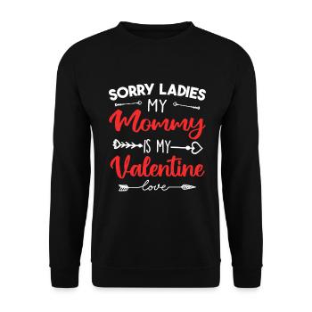 Sorry ladies my mommy is my valentine - Sweat-shirt Unisexe - noir - Devant - Alina (178cm) & Michal (187cm)