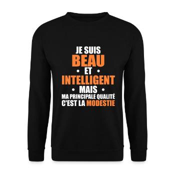 Je Suis Beau et Intelligent Mais ma Principale... - Sweat-shirt Unisexe - noir - Devant - Alina (178cm) & Michal (187cm)