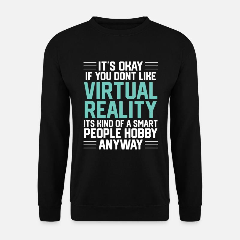 Virtual Reality VR Geschenk - Unisex Pullover - Schwarz