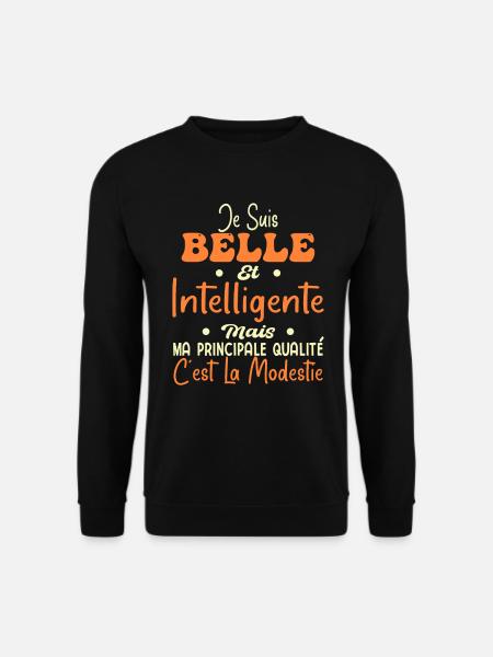 Belle Intelligente et Modeste - Sweat-shirt Unisexe - noir