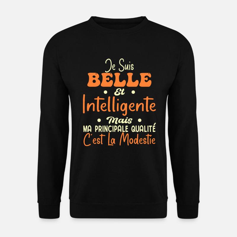 Belle Intelligente et Modeste - Sweat-shirt Unisexe - noir