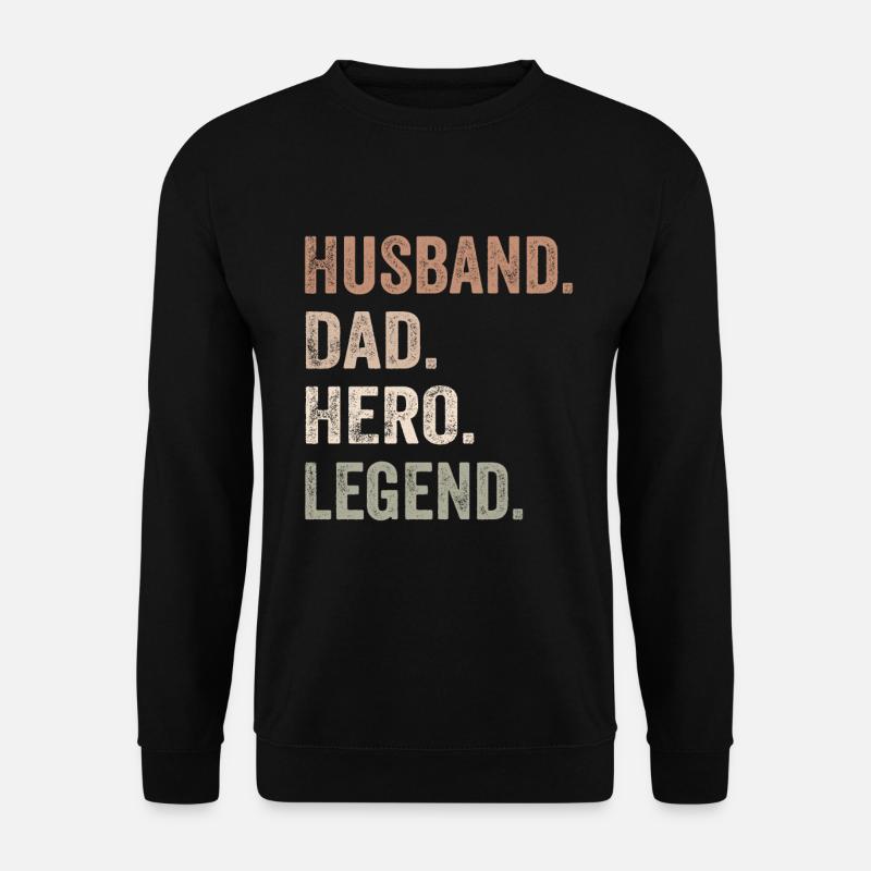 Husband Dad Hero Legend - Unisex Sweatshirt - black