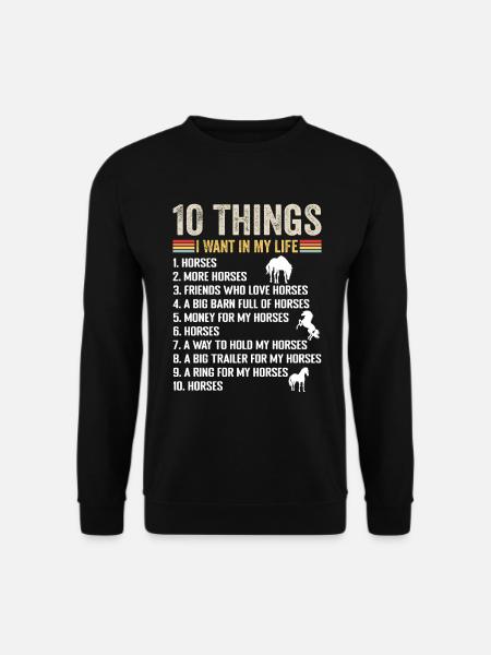 10 Dinge, die ich im Leben will Pferd Mehr Pferde Pferd - Unisex Pullover - Schwarz