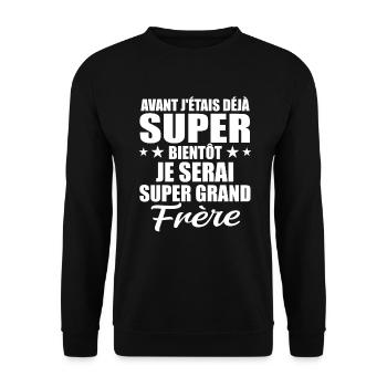 Je Serai Super Grand Frère Garçons - Sweat-shirt Unisexe - noir - Devant - Alina (178cm) & Michal (187cm)
