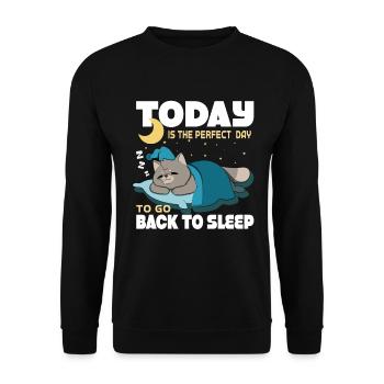 Today is the perfect day to fall asleep again - Unisex Sweatshirt - black - Front - Alina (178cm) & Michal (187cm)