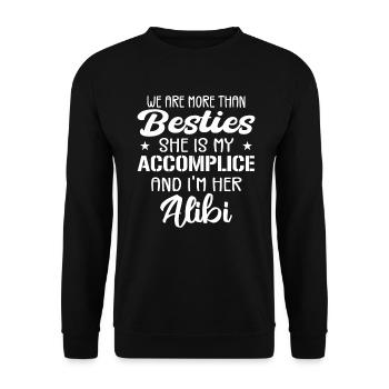 We are more than besties Funny Sarcastic Women - Unisex Sweatshirt - black - Front - Alina (178cm) & Michal (187cm)
