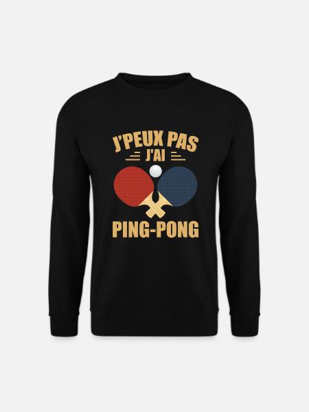 Je Peux Pas J'ai Ping-Pong Cadeau - Sweat-shirt Unisexe - noir