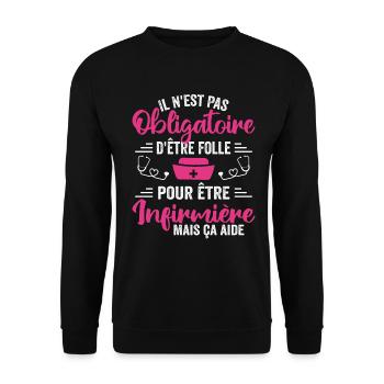 Folle et infirmière Humour infirmière Cadeau - Sweat-shirt Unisexe - noir - Devant - Alina (178cm) & Michal (187cm)