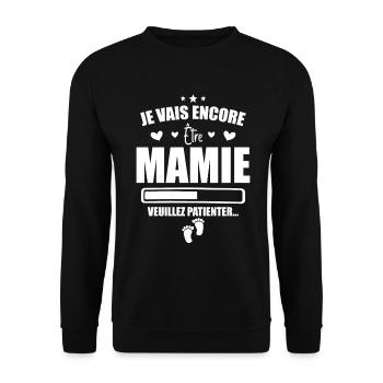 Je Vais Encore être Mamie - Bientôt Mamie - Sweat-shirt Unisexe - noir - Devant - Alina (178cm) & Michal (187cm)