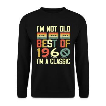 1960 I'm Not Old I'm Classic Vintage 1960 Geburtstag - Unisex Pullover - Schwarz - Vorne - Alina (178cm) & Michal (187cm)