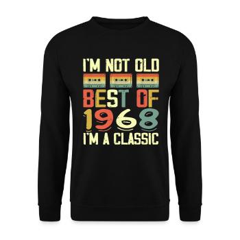 1968 I'm Not Old I'm Classic Vintage 1968 Birthday - Unisex Sweatshirt - black - Front - Alina (178cm) & Michal (187cm)