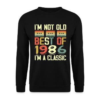1986 I'm Not Old I'm Classic Vintage 1986 Birthday - Unisex Sweatshirt - black - Front - Alina (178cm) & Michal (187cm)