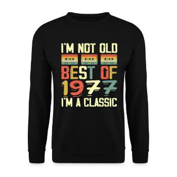 1977 I'm Not Old I'm Classic Vintage 1977 Geburtstag - Unisex Pullover - Schwarz - Vorne - Alina (178cm) & Michal (187cm)