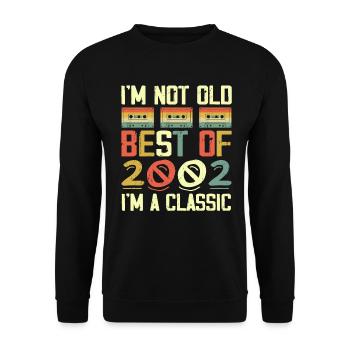 2002 I'm Not Old I'm Classic Vintage 2002 Geburtstag - Unisex Pullover - Schwarz - Vorne - Alina (178cm) & Michal (187cm)