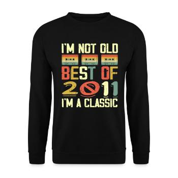 2011 I'm Not Old I'm Classic Vintage 2011 Geburtstag - Unisex Pullover - Schwarz - Vorne - Alina (178cm) & Michal (187cm)