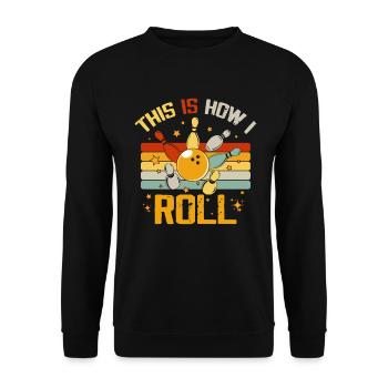 Bowling Retro Lustiger Bowler So rolle ich - Unisex Pullover - Schwarz - Vorne - Alina (178cm) & Michal (187cm)