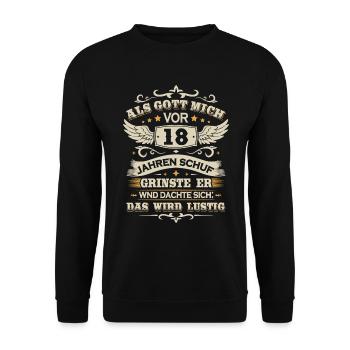 18. Geburtstag Als gott mich vor 18 jahren schuf - Unisex Pullover - Schwarz - Vorne - Alina (178cm) & Michal (187cm)