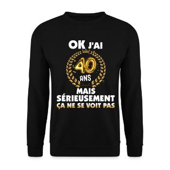 C'est Ok J'ai 40 Ans Citation Humour - Sweat-shirt Unisexe - noir - Devant - Alina (178cm) & Michal (187cm)
