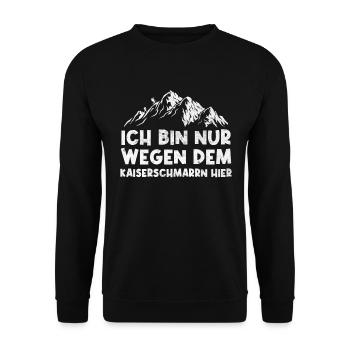 Ich Bin Nur Wegen Dem Kaiserschmarrn Hier - Sweat-shirt Unisexe - noir - Devant - Alina (178cm) & Michal (187cm)