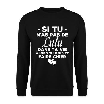 Si tu n as pas de lulu dans ta vie humour cadeau - Sweat-shirt Unisexe - noir - Devant - Alina (178cm) & Michal (187cm)