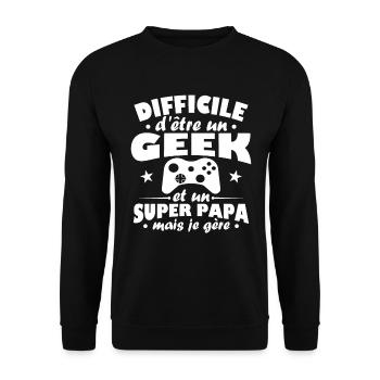 Un geek et un super papa - Sweat-shirt Unisexe - noir - Devant - Alina (178cm) & Michal (187cm)