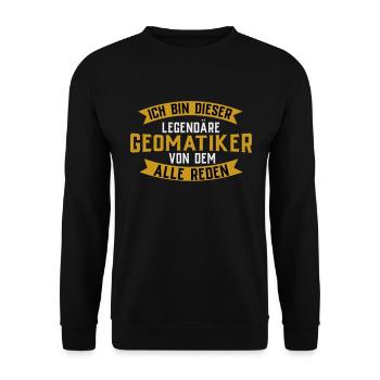 Ich Bin Dieser Legendäre Geomatiker Vo Dem Alle Re - Unisex Pullover - Schwarz - Vorne - Alina (178cm) & Michal (187cm)
