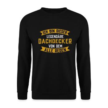 Ich Bin Dieser Legendäre Dachdecker - Unisex Pullover - Schwarz - Vorne - Alina (178cm) & Michal (187cm)