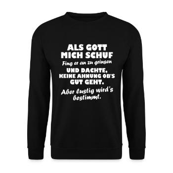 Als Gott mich schuf fing - Unisex Pullover - Schwarz - Vorne - Alina (178cm) & Michal (187cm)