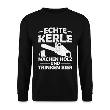 Echte kerle machen holz und trinken bier - Unisex Pullover - Schwarz - Vorne - Alina (178cm) & Michal (187cm)