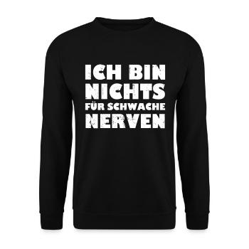 Ich Bin Nichts Für Schwache Nerven - Unisex Pullover - Schwarz - Vorne - Alina (178cm) & Michal (187cm)