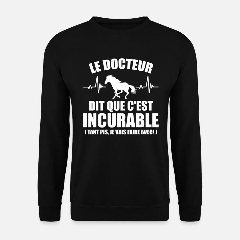 Cheval - c'est incurable - Sweat-shirt Unisexe - noir