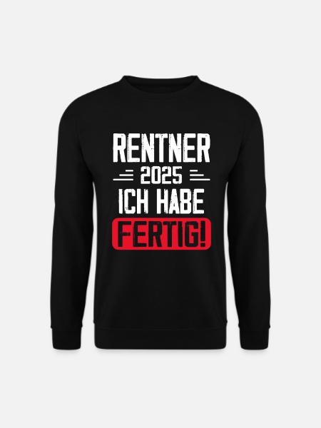 Rentner 2025 Ruhestand Geschenk - Unisex Pullover - Schwarz