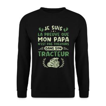 Je Suis La Preuve Que Mon Papa N'est Pas, Tracteur - Sweat-shirt Unisexe - noir - Devant - Alina (178cm) & Michal (187cm)