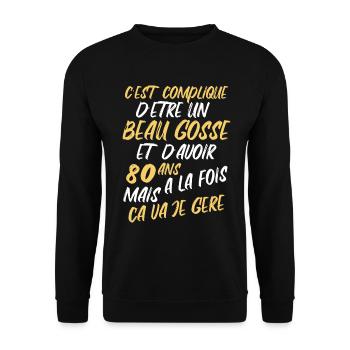 Cadeau D'anniversaire Beau gosse et d'avoir 80 ans - Sweat-shirt Unisexe - noir - Devant - Alina (178cm) & Michal (187cm)