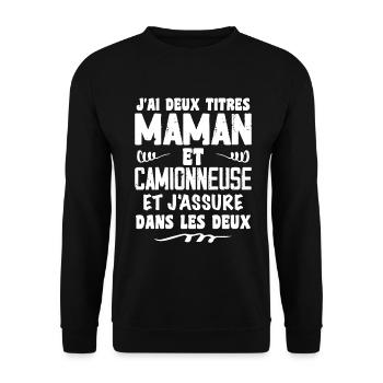 J'ai deux titres maman et Camionneuse.Cadeau Maman - Sweat-shirt Unisexe - noir - Devant - Alina (178cm) & Michal (187cm)