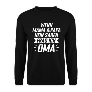 Wenn Mama und Papa Nein sagen, frag ich Oma Enkeln - Unisex Pullover - Schwarz - Vorne - Alina (178cm) & Michal (187cm)