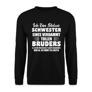 Ich Bin Stolze Schwester Eines Verdammt Tollen - Unisex Pullover - Schwarz - Vorne - Alina (178cm) & Michal (187cm)