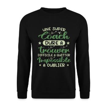 Une Super Coach Dure À Trouver Difficile À Quitter - Sweat-shirt Unisexe - noir - Devant - Alina (178cm) & Michal (187cm)