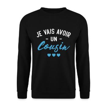 Je vais avoir un cousin - Sweat-shirt Unisexe - noir - Devant - Alina (178cm) & Michal (187cm)