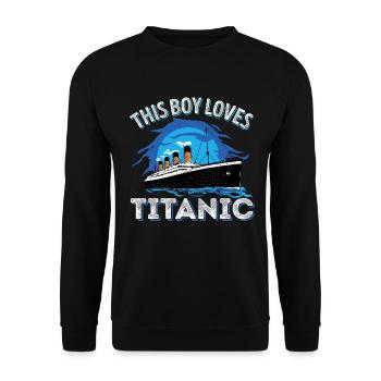 This Boy Loves RMS Titanic Just a Boy who loves - Unisex Sweatshirt - black - Front - Alina (178cm) & Michal (187cm)