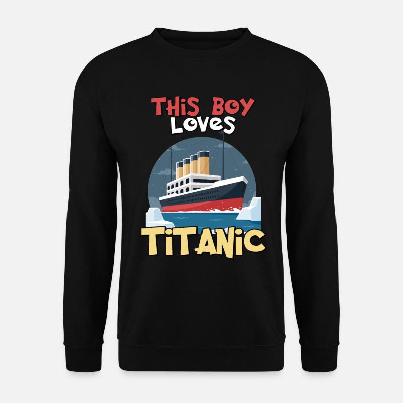 Titanic, ce garçon aime le RMS Titanic - Sweat-shirt Unisexe - noir