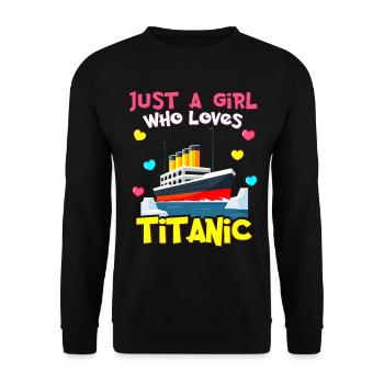 Titanic Ship, cette fille aime le RMS Titanic - Sweat-shirt Unisexe - noir - Devant - Alina (178cm) & Michal (187cm)