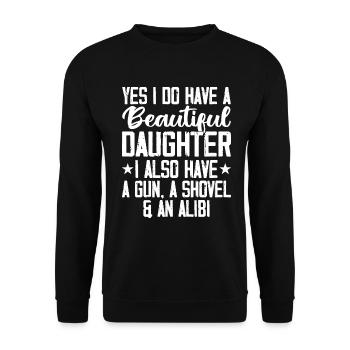 Yes I Do Have A Beautiful Daughter Gun Shovel Alib - Unisex Sweatshirt - black - Front - Alina (178cm) & Michal (187cm)
