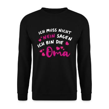 Ich muss nicht nein sagen Ich bin die Oma - Unisex Pullover - Schwarz - Vorne - Alina (178cm) & Michal (187cm)