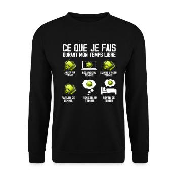 Ce que je fais Temps Libre Tennis - Sweat-shirt Unisexe - noir - Devant - Alina (178cm) & Michal (187cm)